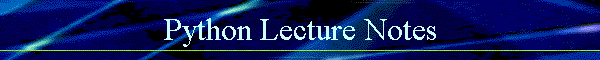 Python Lecture Notes