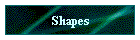 Shapes