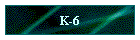 K-6