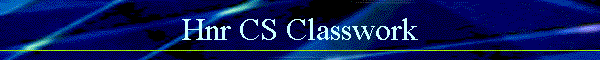 Hnr CS Classwork